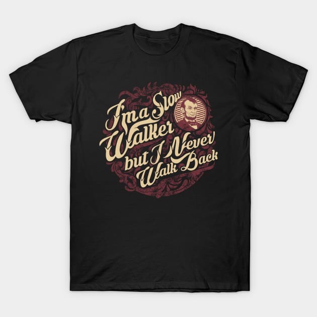 Abraham Lincoln Quote T-Shirt by suryas